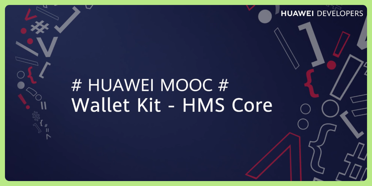 HMS-Core-HUAWEI-Wallet-Kit-Pase-todo-en-uno---Servicio-abierto-de-HMS