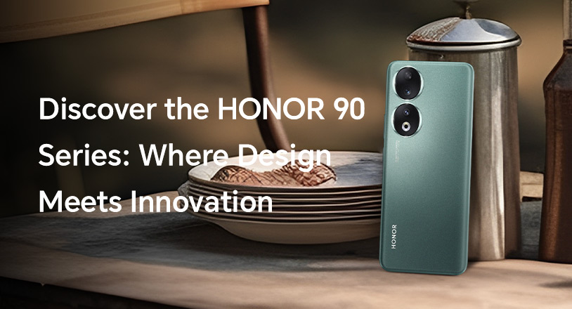 Discover the HONOR 90 Series