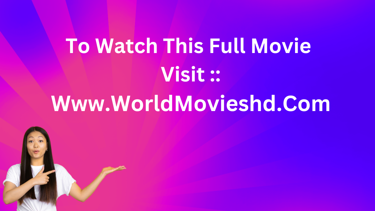 Worldmovieshd 2025