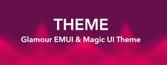 Theme-Share-Glamour-Theme-for-EMUI-amp-Magic-UI