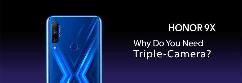 HONOR-9X-Why-Do-You-Need-Triple-Cameras